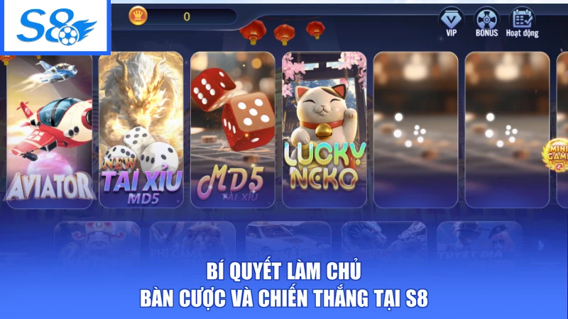 Game Bài S8 3 Bí quyết làm chủ bàn cược và chiến thắng tại S8