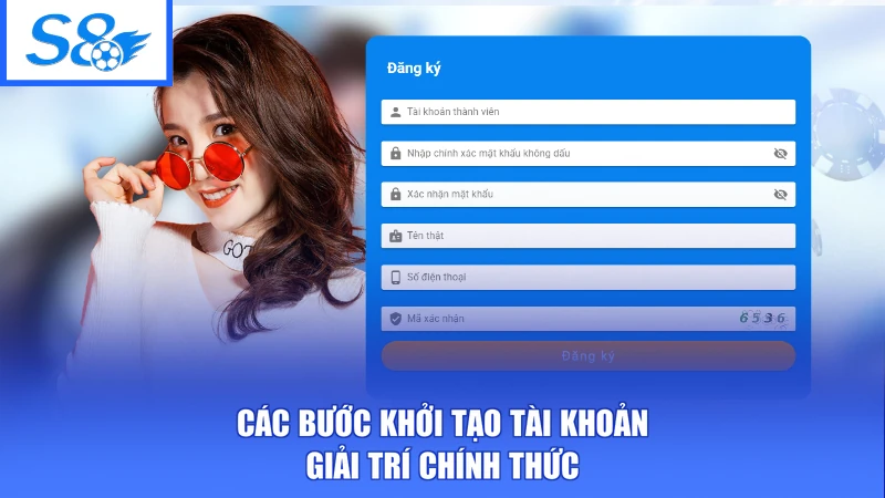 Các bước khởi tạo tài khoản giải trí chính thức