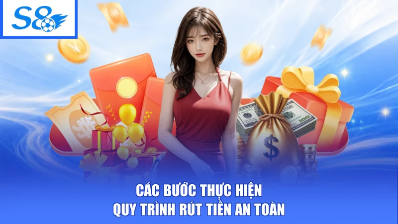 Các bước thực hiện quy trình rút tiền an toàn