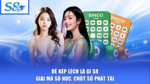Đề Kép Lệch Là Gì S8 - Giải Mã Số Học, Chốt Số Phát Tài
