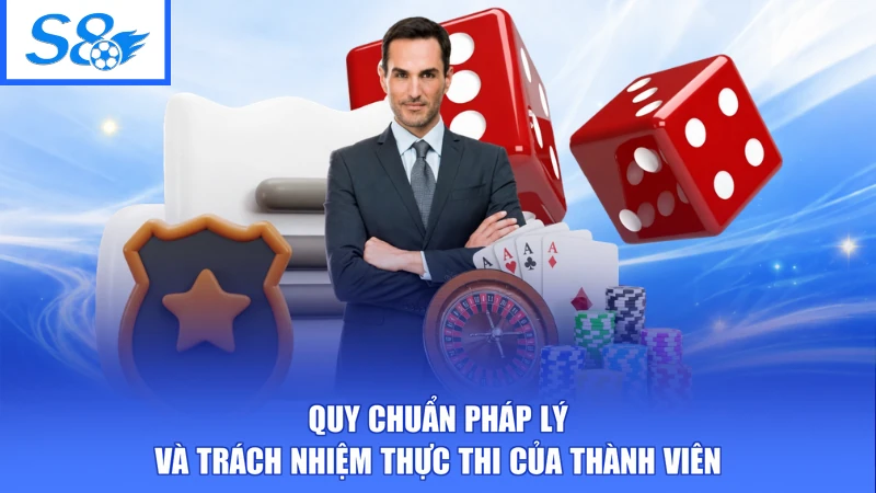 Điều Khoản Sử Dụng S8 3 Quy chuẩn pháp lý và trách nhiệm thực thi của thành viên