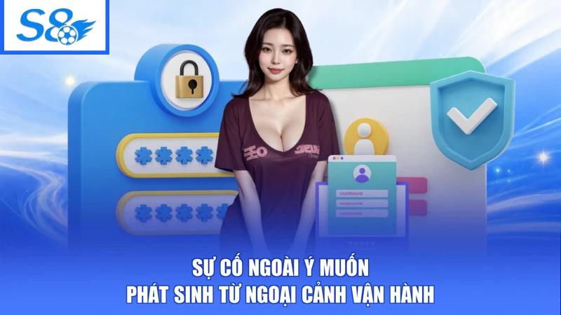 Miễn Trừ Trách Nhiệm S8 3 Sự cố ngoài ý muốn phát sinh từ ngoại cảnh vận hành
