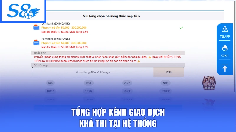 Nạp Tiền S8 2 Tổng hợp kênh giao dịch khả thi tại hệ thống