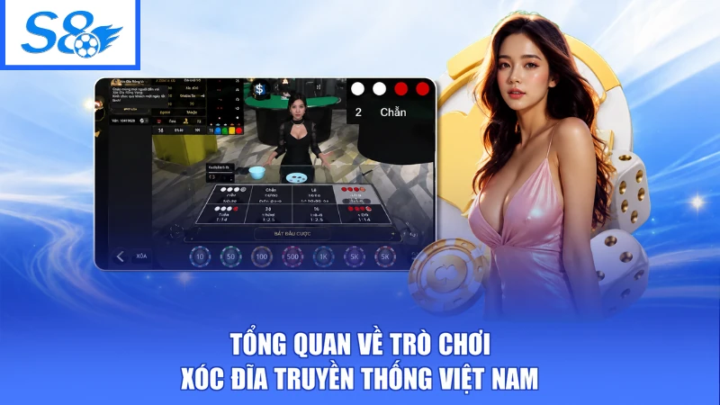 Tổng quan về trò chơi xóc đĩa truyền thống Việt Nam