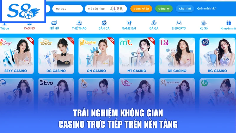 S8 21 Trải nghiệm không gian Casino trực tiếp trên nền tảng